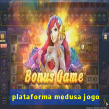 plataforma medusa jogo